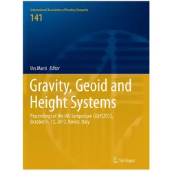 Gravity, Geoid and Height Systems, Fachbücher von Urs Marti