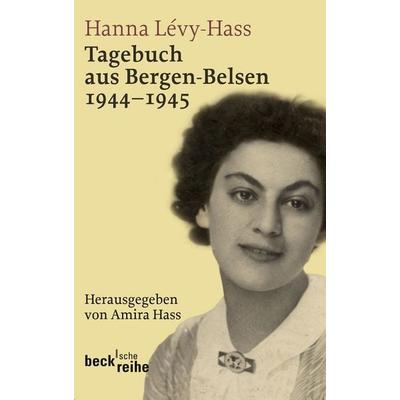 Tagebuch aus Bergen-Belsen, Taschenbuch von Hanna Lévy-Hass, C.H. Beck, 978-3-406-59199-0