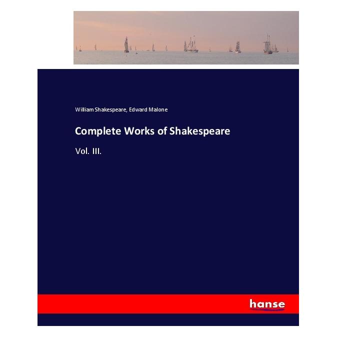 Hansebooks Complete Works of Shakespeare (Englisch, Softcover, Edward Malone, William Shakespeare) (55915122)