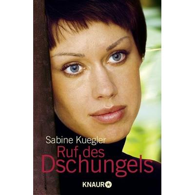 Ruf des Dschungels, Taschenbuch von Sabine Kuegler, Knaur Taschenbuch