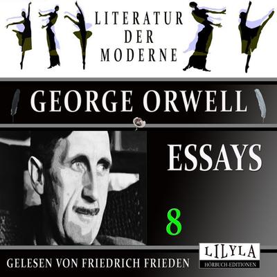 Essays 8 - George Orwell, Audio, 9783988526052