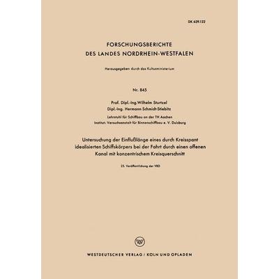 Untersuchung der Einflußlänge eines durch Kreisspant idealisierten Schiffskörpers bei der Fahrt durch einen offenen Kanal mit konzentrischem