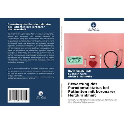 Bewertung des Parodontalstatus bei Patienten mit koronarer Herzkrankheit, Taschenbuch von Divya Singh Hada,Subhash Garg,Girish B. Ramteke, Verlag