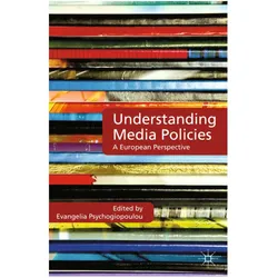 Understanding Media Policies, Fachbücher von E. Psychogiopoulou