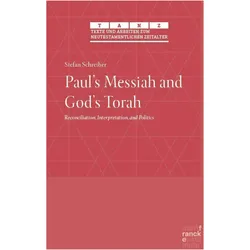 Paul’s Messiah and God’s Torah, Sachbücher von Stefan Schreiber