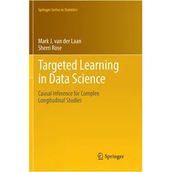Targeted Learning in Data Science, Fachbücher von Mark J. van der Laan, Sherri Rose