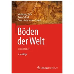 Böden der Welt, Fachbücher von Peter Schad, Wolfgang Zech, Gerd Hintermaier-Erhard
