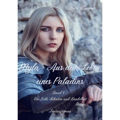 Myla - Elfische Legenden / Myla - Aus dem Leben eines Paladins, Taschenbuch von Britta Wisniewski, Epubli, 978-3-7575-5435-4