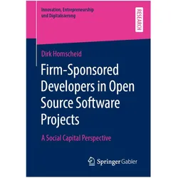 Firm-Sponsored Developers in Open Source Software Projects, Fachbücher von Dirk Homscheid