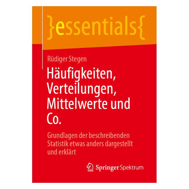 Springer Häufigkeiten, Verteilungen, Mittelwerte und Co (Deutsch, Softcover, Rüdiger Stegen) (53796426)