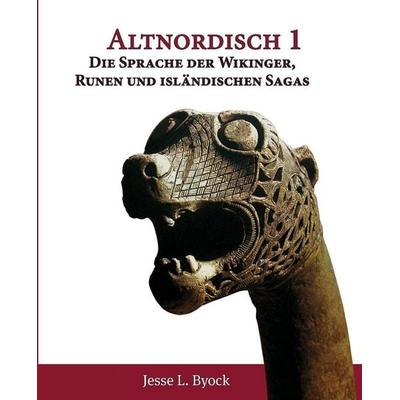 Altnordisch 1, Taschenbuch von Jesse Byock, Jules William Press, 978-1-953947-07-9