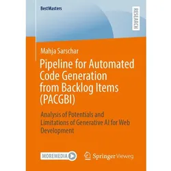 Pipeline for Automated Code Generation from Backlog Items (PACGBI), Fachbücher von Mahja Sarschar