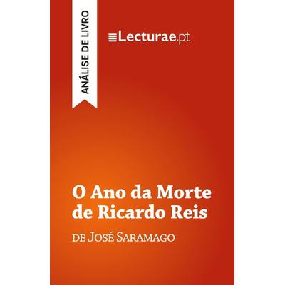 O Ano da Morte de Ricardo Reis - José Saramago (análise de livro), Taschenbuch von Tomás Rodrigues, Lecturae.pt, 978-2-39080-049-1