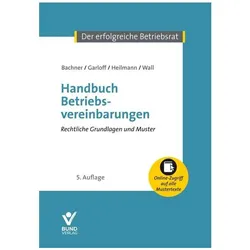 Handbuch Betriebsvereinbarungen, Fachbücher von Micha Heilmann, Grégory Garloff, Daniel u a Wall