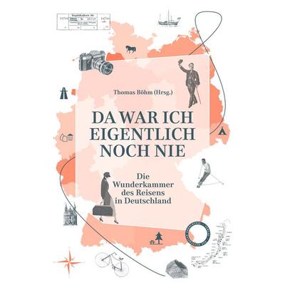 Da war ich eigentlich noch nie, Gebundene Ausgabe von , Verlag Das Kulturelle Gedächtnis