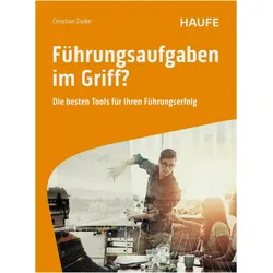 Führungsaufgaben im Griff, Ratgeber von Christian Zielke