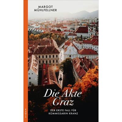 Die Akte Graz, Taschenbuch von Margot Mühlfellner, Kampa Verlag