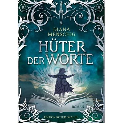 Hüter der Worte, Taschenbuch von Diana Menschig, Edition Roter Drache, 978-3-96815-036-9