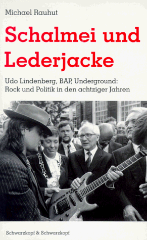 Michael Rauhut - Schalmei und Lederjacke. Udo Lindenberg, BAP, Underground: Rock und Politik in den achziger Jahren - Preis vom 09.10.2026 07:28:09 h