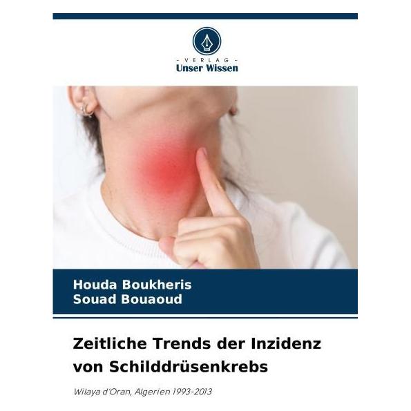 Umbreit Zeitliche Trends der Inzidenz von Schilddrüsenkrebs (Deutsch, Softcover, Houda Boukheris, Souad Bouaoud) (69166228)