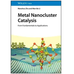 Metal Nanocluster Catalysis, Fachbücher von Manzhou Zhu, Man-Bo Li