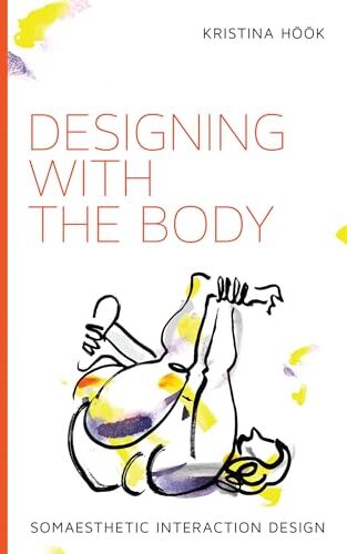 Kristina Hook - Designing with the Body: Somaesthetic Interaction Design (Design Thinking, Design Theory) - Preis vom 09.10.2026 07:28:09 h