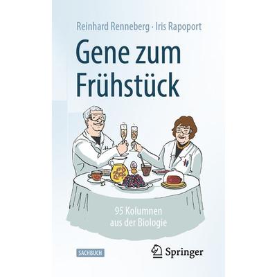 Gene zum Frühstück, Taschenbuch von Reinhard Renneberg,Iris Rapoport, Springer Berlin, 978-3-662-65955-7