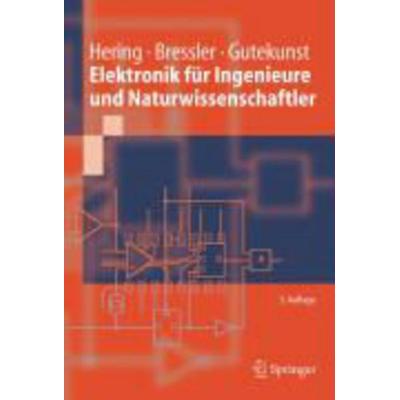 Elektronik für Ingenieure und Naturwissenschaftler, Taschenbuch von Jürgen Gutekunst,Klaus Bressler,Ekbert Hering, Springer, 978-3-540-24309-0