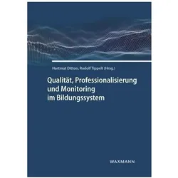Qualität, Professionalisierung und Monitoring im Bildungssystem, Fachbücher von Hartmut Tippelt Ditton