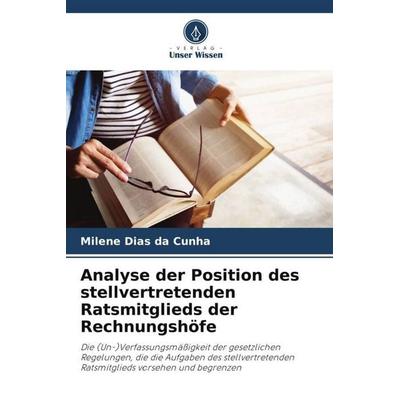 Analyse der Position des stellvertretenden Ratsmitglieds der Rechnungshöfe, Taschenbuch von Milene Dias da Cunha, Verlag Unser Wissen,