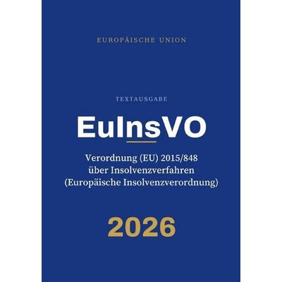 EuInsVO – Verordnung (EU) 2015/848 über Insolvenzverfahren (Europäische Insolvenzverordnung), Taschenbuch von Gesetze24 Deutschland, Epubli,