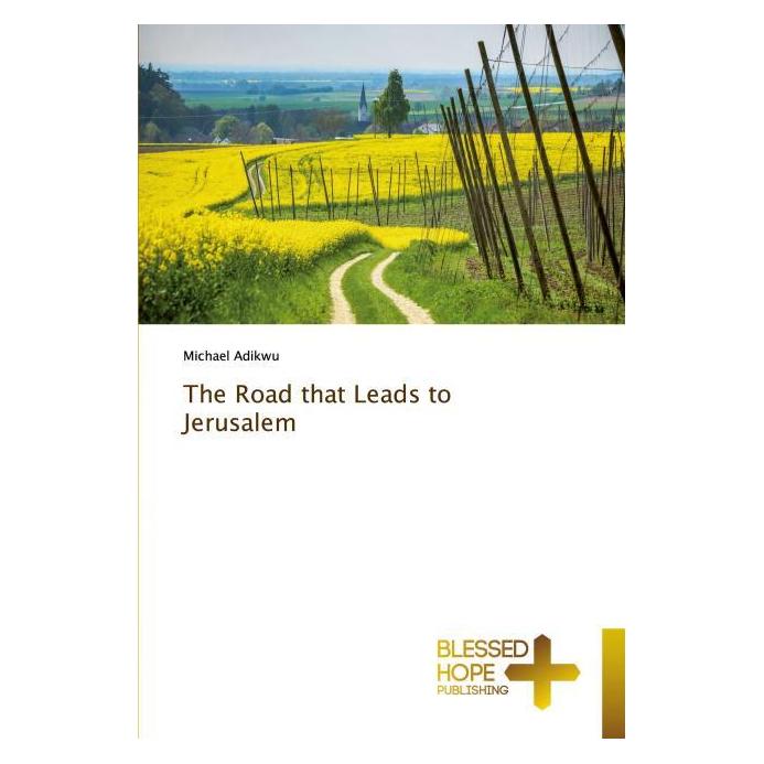 Various Publishers The Road that Leads to Jerusalem (Englisch, Softcover, Michael Adikwu) (56111457)