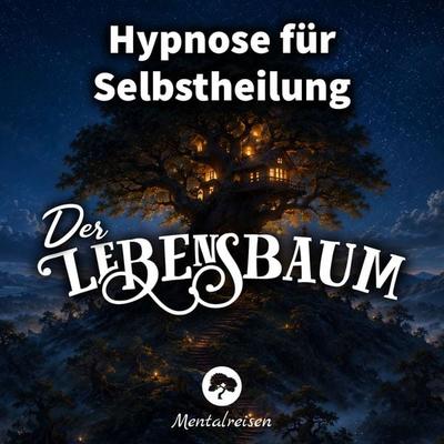 Hypnose für Selbstheilung: Der Lebensbaum - Jessica Oldach, Audio, 4070169263574