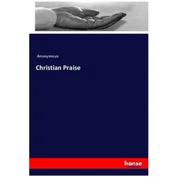 Christian Praise, Sachbücher von Anonym