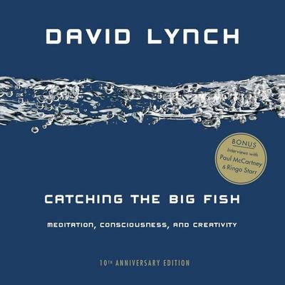 Catching the Big Fish: 10th Anniversary Edition, Taschenbuch von David Lynch, Penguin LLC US, 978-0-14-313014-7
