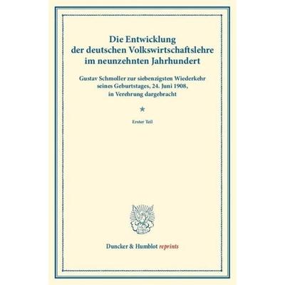 Die Entwicklung der deutschen Volkswirtschaftslehre im neunzehnten Jahrhundert., Taschenbuch von , Duncker & Humblot, 978-3-428-16938-2