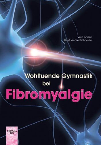 Birgit Wenzel-Schneider - Wohltuende Gymnastik bei Fibromyalgie - Preis vom 09.10.2026 07:28:09 h