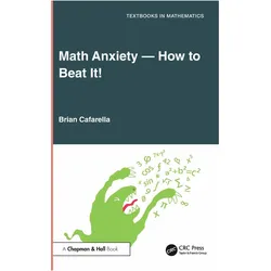 Math AnxietyHow to Beat It!, Schulbücher von Taylor & Francis