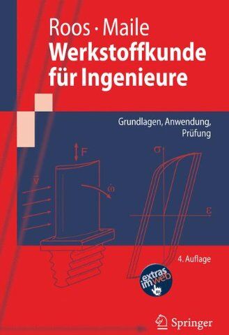 Eberhard Roos - Werkstoffkunde für Ingenieure: Grundlagen, Anwendung, Prüfung (Springer-Lehrbuch) (German Edition) - Preis vom 11.10.2026 15:43:13 h