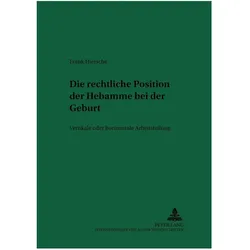 Die rechtliche Position der Hebamme bei der Geburt, Fachbücher von Frank Hiersche