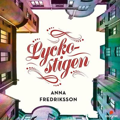 Lyckostigen - Anna Fredriksson, Audio, 9789170369940