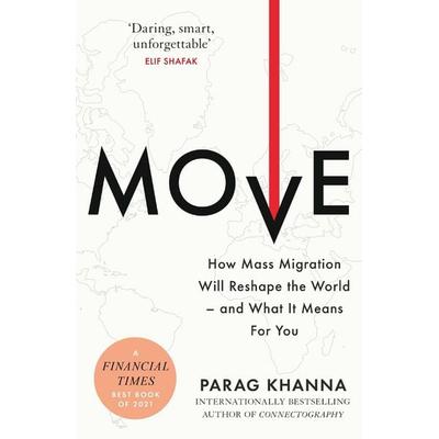 Move, Taschenbuch von Parag Khanna, Orion Publishing Group, 978-1-4746-2085-7