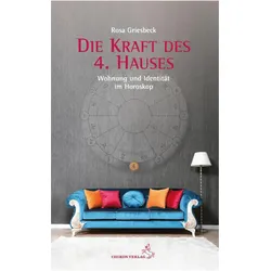 Die Kraft des 4. Hauses, Ratgeber von Rosa Griesbeck