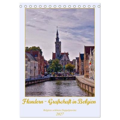Flandern - Grafschaft in Belgien (Tischkalender 2027 DIN A5 hoch), CALVENDO Monatskalender