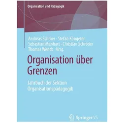 Organisation über Grenzen, Fachbücher von Stefan Köngeter, Thomas Wendt, Christian Schröder, Andreas Schröer, Sebastian Manhart