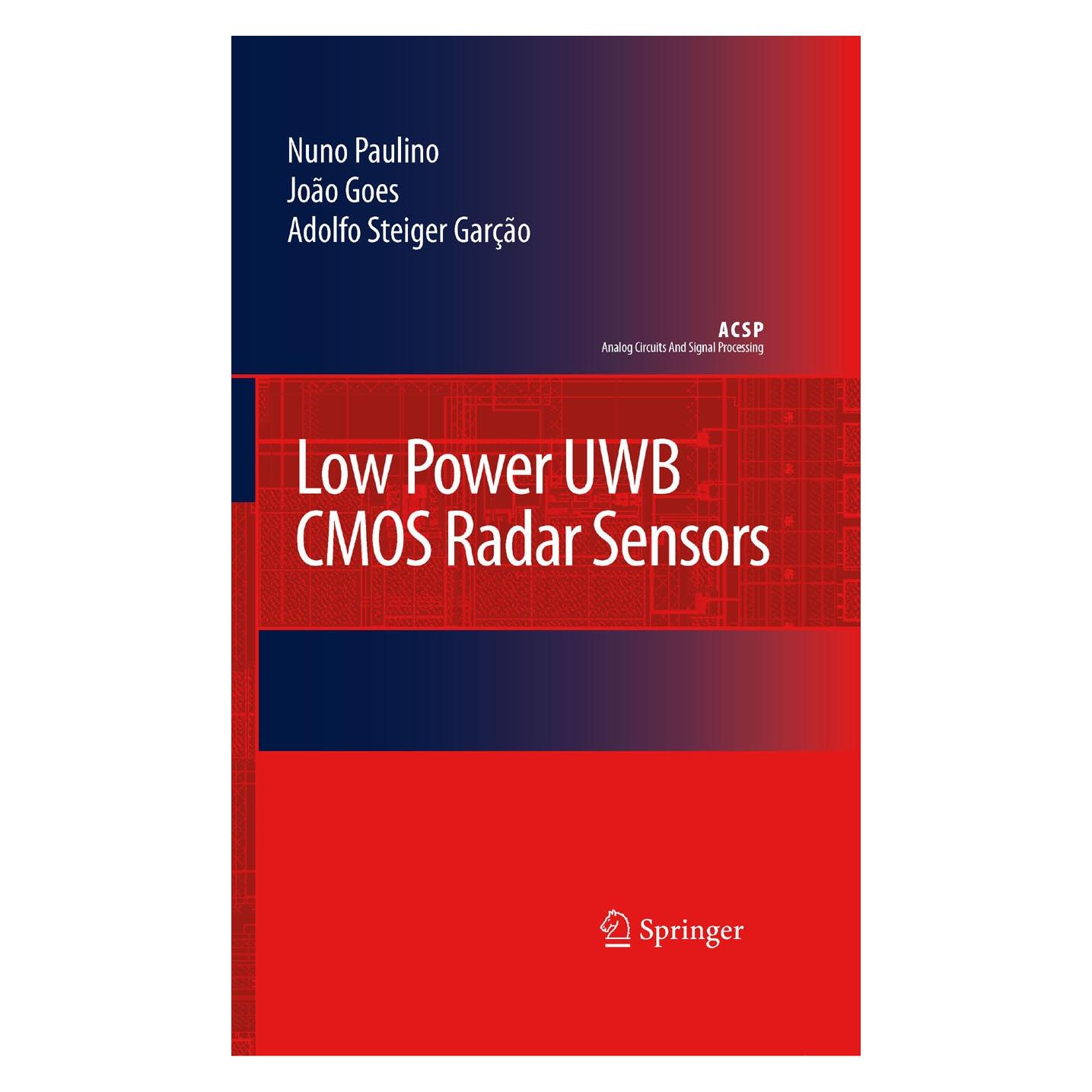 Springer Low Power UWB CMOS Radar Sensors (Englisch, Hardcover, Adolfo Steiger Garção, Hervé Paulino, João Goes, Nuno Paulino) (9781402084096)