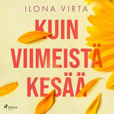 Kuin viimeistä kesää - Ilona Virta, Audio, 9788727369976