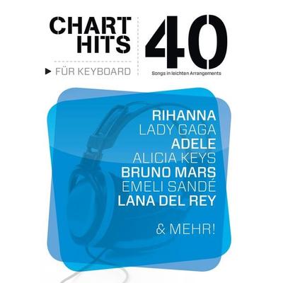40 Chart-Hits für Keyboard - In leichten Arrangements -