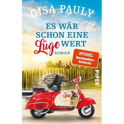 Es wär schon eine Lüge wert, Taschenbuch von Gisa Pauly, Piper Taschenbuch