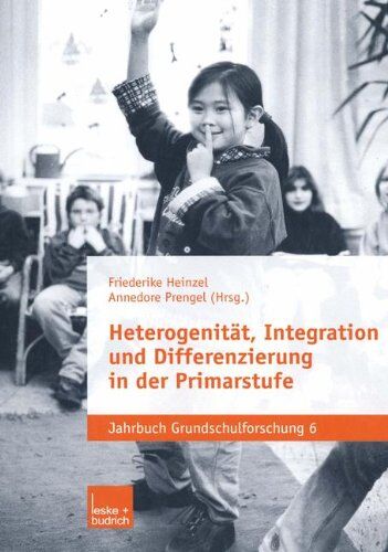 Friederike Heinzel - Heterogenität, Integration und Differenzierung in der Primarstufe (Jahrbuch Grundschulforschung) - Preis vom 09.10.2026 07:28:09 h
